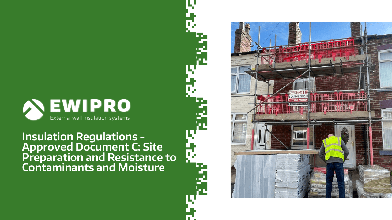 Insulation Regulations - Approved Document C: Site Preparation and Resistance to Contaminants and Moisture