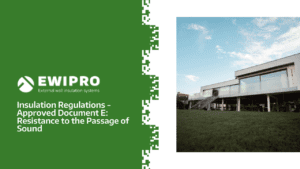 Insulation Regulations - Approved Document E Resistance to the Passage of Sound