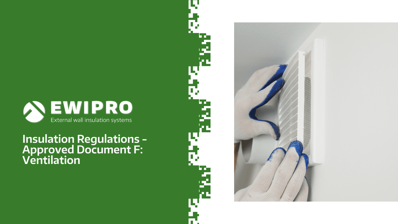 Insulation Regulations - Approved Document F Ventilation